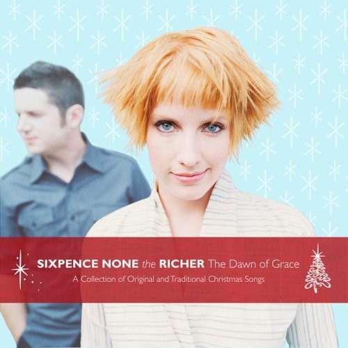 SIXPENCE NONE THE RICHER – The Dawn Of Grace – Traditional Christmas Songs CD
