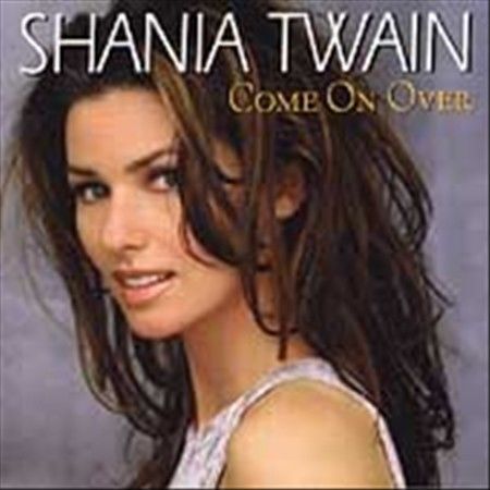 Come on Over by Shania Twain (CD, Mar-1998, Universal Distribution)