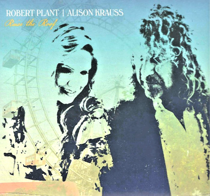 Robert Plant & Alison Krauss, Raise the Roof, NEW! CD Rounder Records 2021
