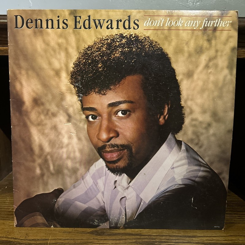 DENNIS EDWARDS – DON’T LOOK ANY FURTHER (1984) GORDY 6057GL