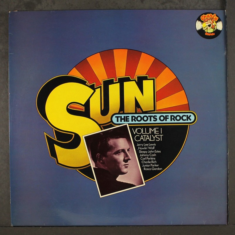 VARIOUS: sun, the roots of rock 1; catalyst CHARLY 12″ LP 33 RPM United Kingdom