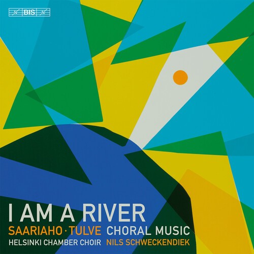 Helsinki Chamber Cho – I Am a River – Choral Music by Kaija Saariaho & Elena Tul