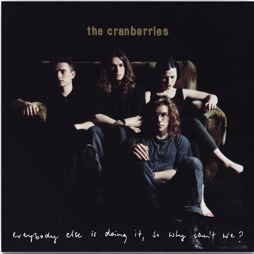 The Cranberries – Everybody Else Is Doing It, So Why Can’t We [New Vinyl LP]