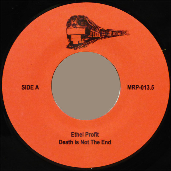 ETHEL PROFIT ‘Death is not the End / Life is a Battle 7″ Geodol Mira Jean Clark