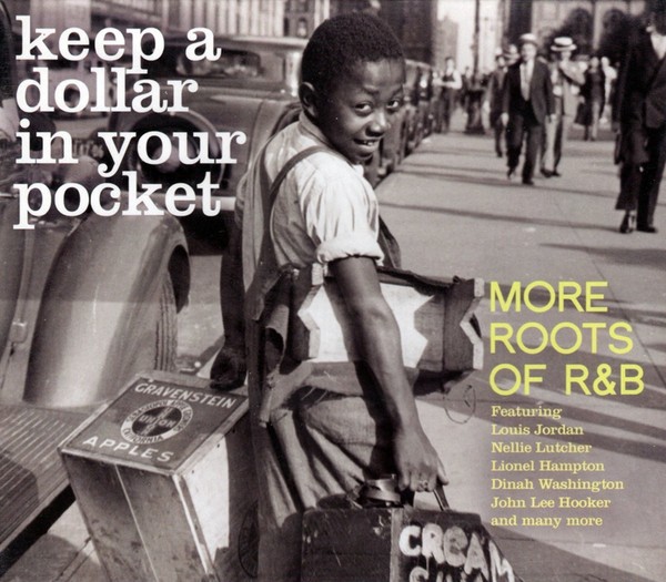 Various – Keep A Dollar In Your Pocket: More Roots Of R&B (CD) (Mint (M)) – 3293