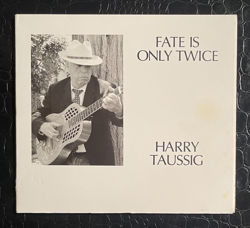 HARRY TAUSSIG Fate Is Only Twice AMERICAN PRIMITIVE GUITAR Tompkins Square EX CD