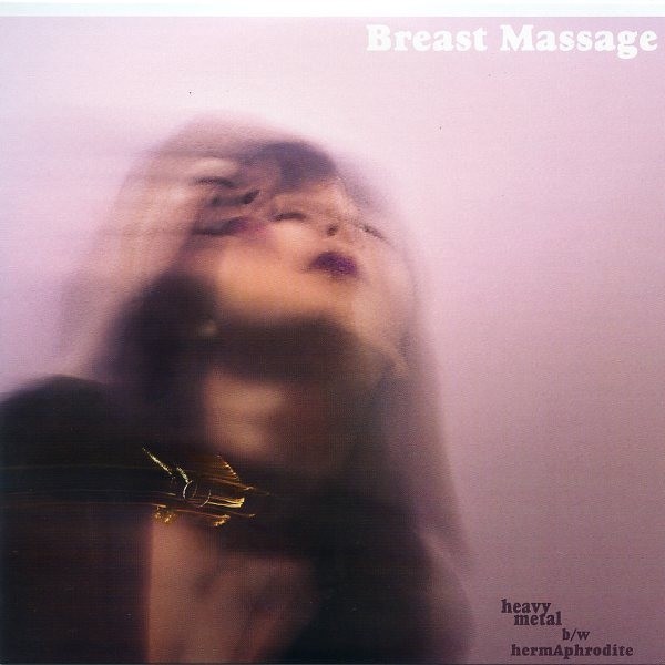 Breast Massage – Heavy Metal b/w HermAphrodite [New Not Sealed] 7″ Vinyl