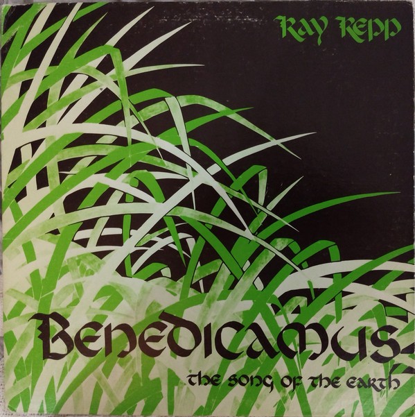 Ray Repp, Benedicamus (The Song Of The Earth), (LP, Album, Gat), VG+, 4105139703