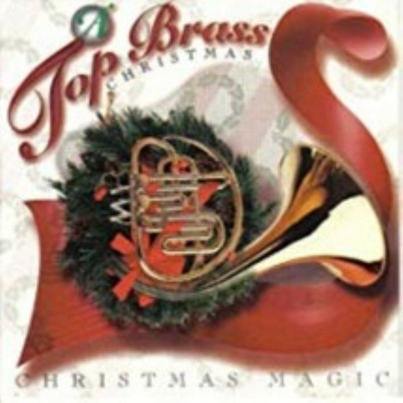 Christmas Magic: A Top Brass Christmas Cd