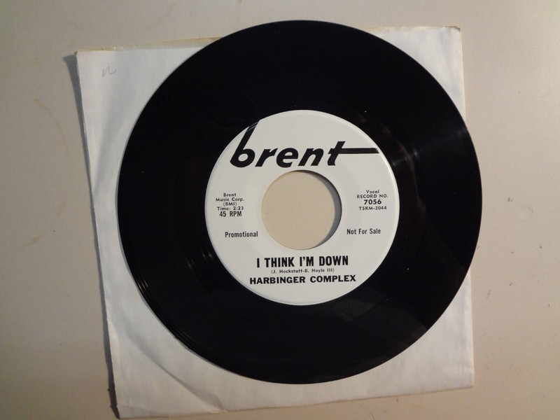 HARBINGER COMPLEX: I Think I’m Down-My Dear And Kind Sir-U.S. 7″ 66 Brent 7056DJ