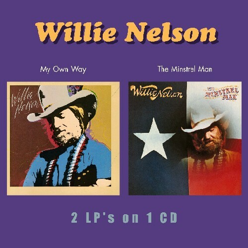 Willie Nelson – My Own Way/The Minstrel Man [New CD]