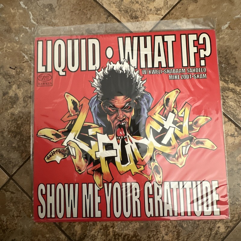12" Single L-Fudge Liquid/What If?/Show Me Your Gratitude 1998 Rawkus RWK 145