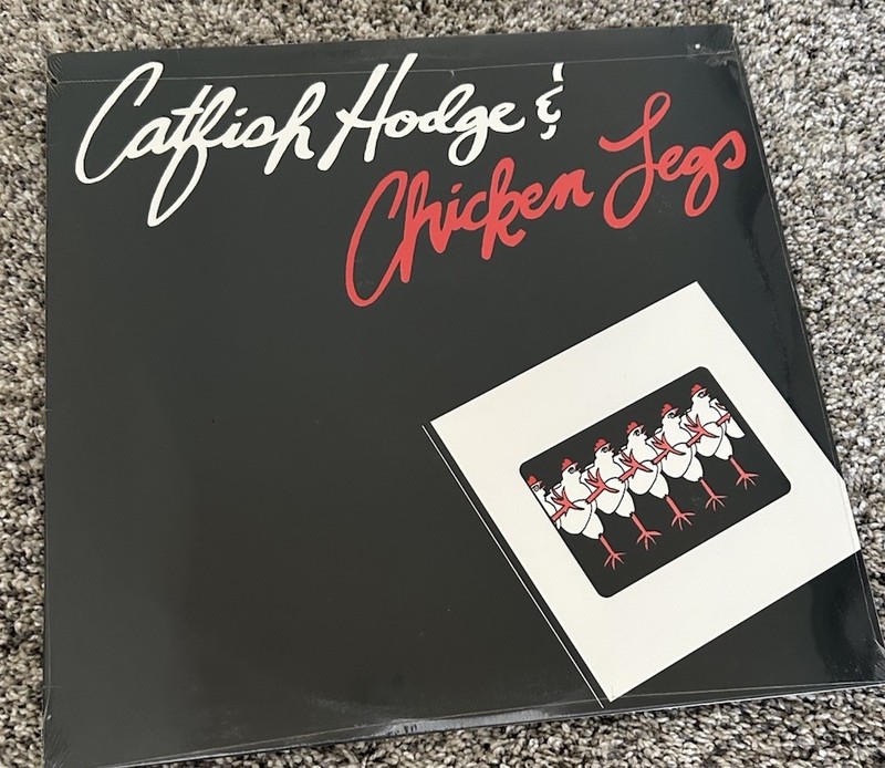 Catfish Hodge – Catfish Hodge & Chicken Legs – Sealed