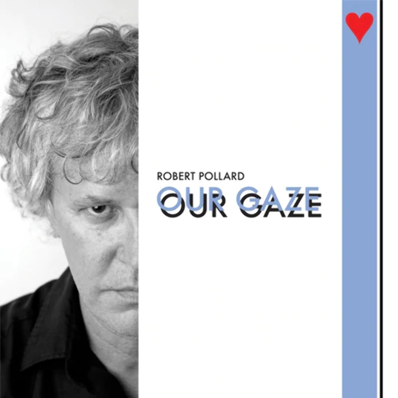 Robert Pollard – Our Gaze – NEW Sealed Vinyl LP Album
