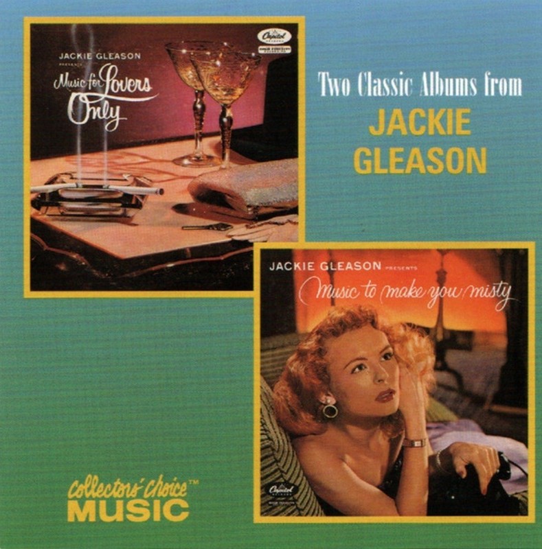 Jackie GLEASON: Music For Lovers Only / Music To Make You Misty 20 TRACKS (1998)