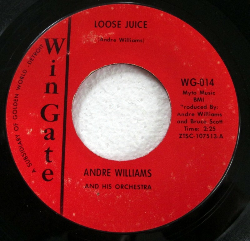 ANDRE WILLIAMS 45 Loose Juice/Sweet Little Pussycat on Wingate soul c4768