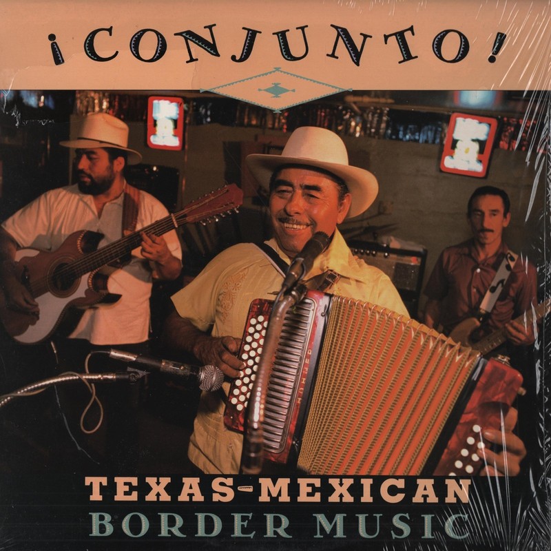 Conjunto ! – Texas-Mexican Border Music, Volume 1 Rounder Records – 6023