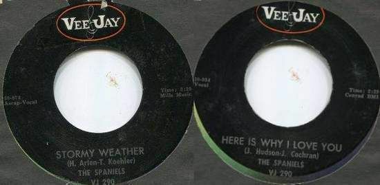 The Spaniels - Stormy Weather / Here Is Why I Love You 7" 45 RPM Single