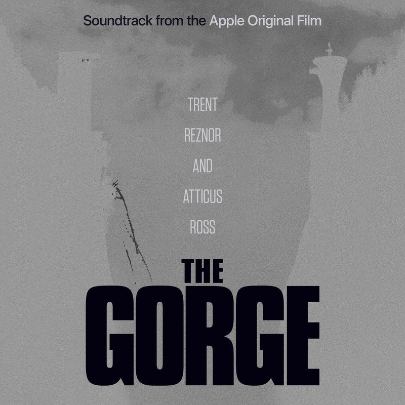 Trent Reznor & Atticus Ross – The Gorge Original Movie Soundtrack – NIN –