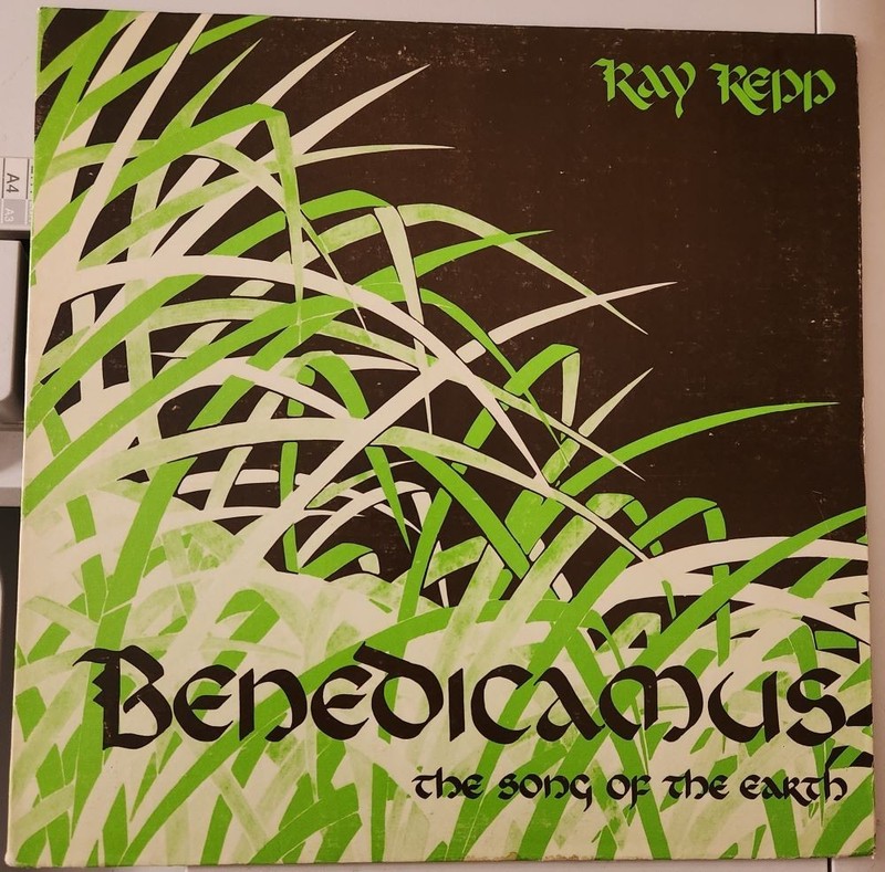 Ray Repp Benedicamus The Song Of The Earth lp Gatefold K&S Records 1978 + Bonus