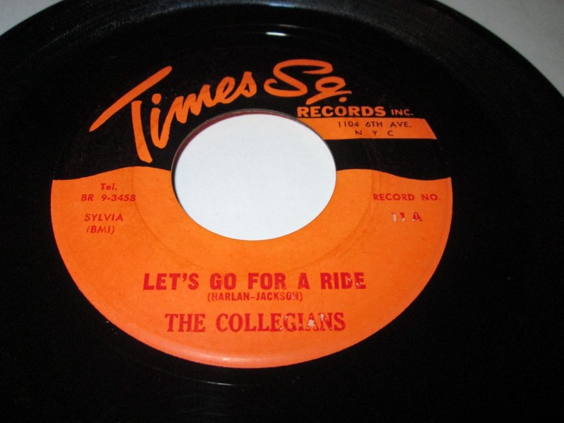 COLLEGIANS LET’S GO FOR A RIDE 7″ 45 VG+ US TIMES SQUARE VINYL DOO WOP