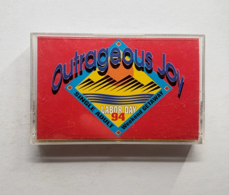 Outrageous Joy Single Adult Weekend Getaway Labor Day 94 Cassette Tape