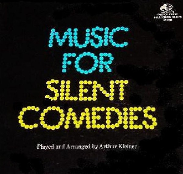 Arthur Kleiner – Music For Silent Comedies 1967 LP, Mono, Gat Golden Crest CR 20