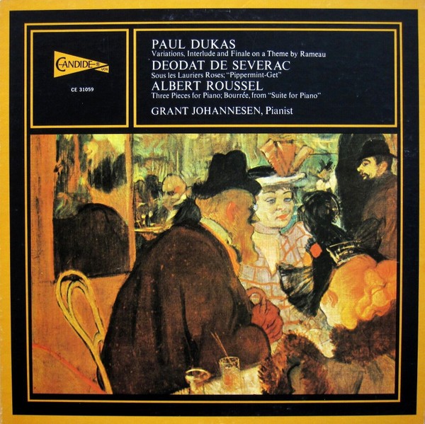 Paul Dukas / Déodat De Séverac / Albert Roussel – Grant Johannesen, Piano Work
