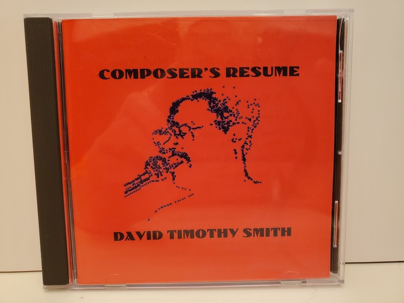 DAVID TIMOTHY T SMITH 1997 CD COMPOSER’S RESUME JOE VIRGINIA NORWOOD