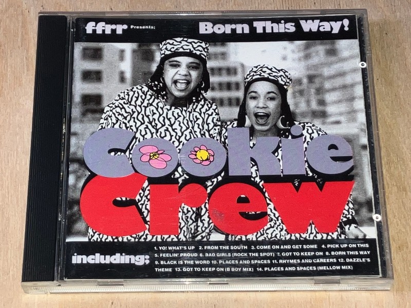 Cookie Crew – Born This Way! CD incl. Got To Keep On, Come On And Get Some